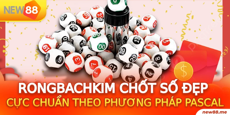 Rồng Bạch Kim 16 Rongbachkim chốt số đẹp cực chuẩn theo phương pháp Pascal